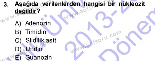 Hücre Kimyası Dersi 2013 - 2014 Yılı (Final) Dönem Sonu Sınavı 3. Soru
