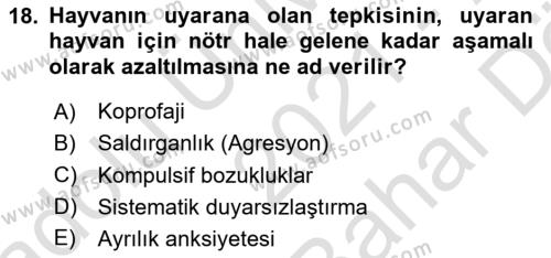 Hayvan Davranışları ve Refahı Dersi 2021 - 2022 Yılı (Vize) Ara Sınavı 18. Soru