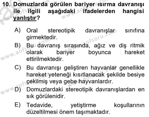 Hayvan Davranışları ve Refahı Dersi 2021 - 2022 Yılı Yaz Okulu Sınavı 10. Soru