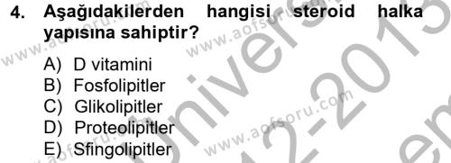 Temel Veteriner Biyokimya Dersi 2012 - 2013 Yılı (Final) Dönem Sonu Sınavı 4. Soru