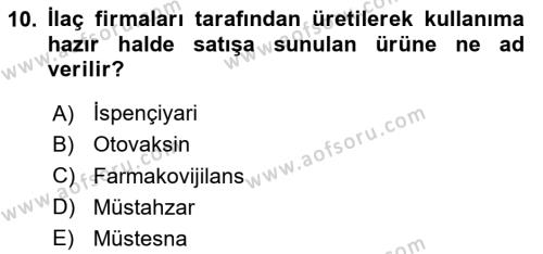 Temel Veteriner Farmakoloji ve Toksikoloji Dersi 2020 - 2021 Yılı Yaz Okulu Sınavı 10. Soru