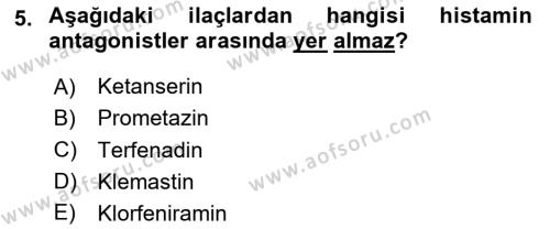 Temel Veteriner Farmakoloji ve Toksikoloji Dersi 2020 - 2021 Yılı Yaz Okulu Sınavı 5. Soru