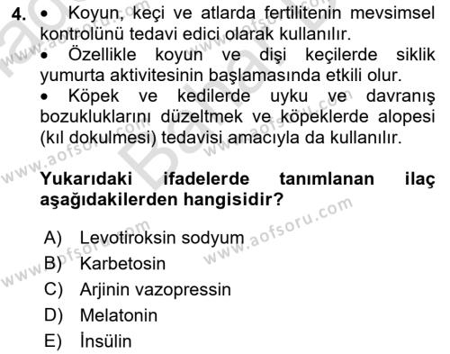 Temel Veteriner Farmakoloji ve Toksikoloji Dersi 2021 - 2022 Yılı (Final) Dönem Sonu Sınavı 4. Soru