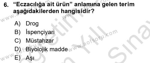 Temel Veteriner Farmakoloji ve Toksikoloji Dersi 2021 - 2022 Yılı (Final) Dönem Sonu Sınavı 6. Soru