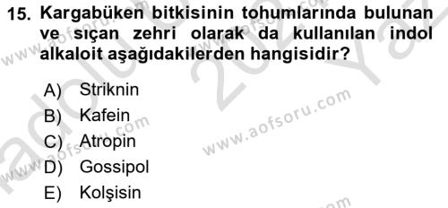 Temel Veteriner Farmakoloji ve Toksikoloji Dersi 2021 - 2022 Yılı Yaz Okulu Sınavı 15. Soru