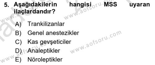 Temel Veteriner Farmakoloji ve Toksikoloji Dersi 2021 - 2022 Yılı Yaz Okulu Sınavı 5. Soru