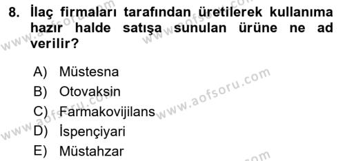 Temel Veteriner Farmakoloji ve Toksikoloji Dersi 2023 - 2024 Yılı (Final) Dönem Sonu Sınavı 8. Soru