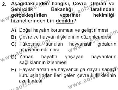 Veteriner Hizmetleri Mevzuatı ve Etik Dersi 2012 - 2013 Yılı Tek Ders Sınavı 2. Soru