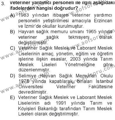 Veteriner Hizmetleri Mevzuatı ve Etik Dersi 2012 - 2013 Yılı Tek Ders Sınavı 3. Soru