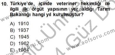Veteriner Hizmetleri Mevzuatı ve Etik Dersi 2013 - 2014 Yılı (Vize) Ara Sınavı 10. Soru