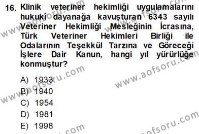 Veteriner Hizmetleri Mevzuatı ve Etik Dersi 2013 - 2014 Yılı (Vize) Ara Sınavı 16. Soru