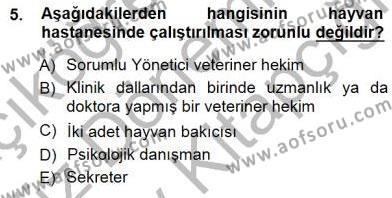 Veteriner Hizmetleri Mevzuatı ve Etik Dersi 2014 - 2015 Yılı (Final) Dönem Sonu Sınavı 5. Soru