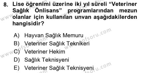 Veteriner Hizmetleri Mevzuatı ve Etik Dersi 2018 - 2019 Yılı 3 Ders Sınavı 8. Soru