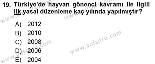 Veteriner Hizmetleri Mevzuatı ve Etik Dersi 2018 - 2019 Yılı Yaz Okulu Sınavı 19. Soru