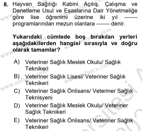 Veteriner Hizmetleri Mevzuatı ve Etik Dersi 2020 - 2021 Yılı Yaz Okulu Sınavı 8. Soru