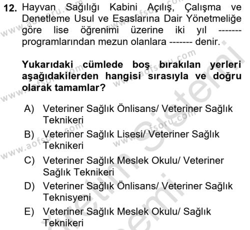 Veteriner Hizmetleri Mevzuatı ve Etik Dersi 2021 - 2022 Yılı (Vize) Ara Sınavı 12. Soru