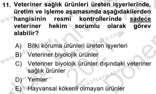 Veteriner Hizmetleri Mevzuatı ve Etik Dersi 2021 - 2022 Yılı (Final) Dönem Sonu Sınavı 11. Soru