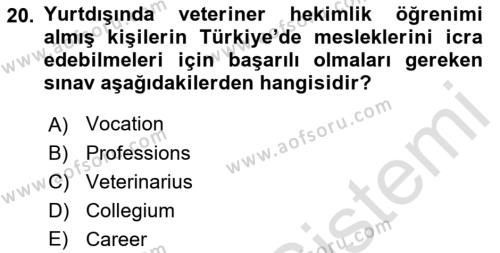 Veteriner Hizmetleri Mevzuatı ve Etik Dersi 2021 - 2022 Yılı Yaz Okulu Sınavı 20. Soru