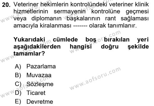 Veteriner Hizmetleri Mevzuatı ve Etik Dersi 2024 - 2025 Yılı (Vize) Ara Sınavı 20. Soru