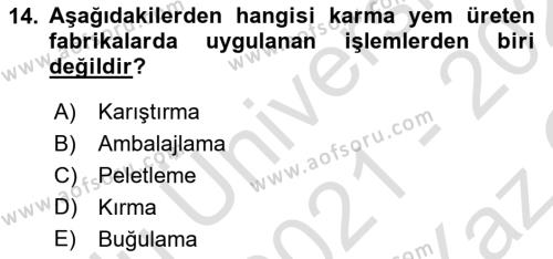 Temel Yem Bilgisi ve Hayvan Besleme Dersi 2021 - 2022 Yılı Yaz Okulu Sınavı 14. Soru