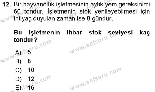 Hayvancılık Ekonomisi Dersi 2023 - 2024 Yılı (Final) Dönem Sonu Sınavı 12. Soru