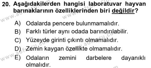 Laboratuvar Hayvanlarını Yetiştirme ve Sağlığı Dersi 2015 - 2016 Yılı (Final) Dönem Sonu Sınavı 20. Soru