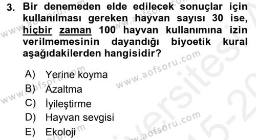 Laboratuvar Hayvanlarını Yetiştirme ve Sağlığı Dersi 2015 - 2016 Yılı Tek Ders Sınavı 3. Soru