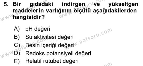 Gıda Güvenliğinin Temel Prensipleri Dersi 2018 - 2019 Yılı (Final) Dönem Sonu Sınavı 5. Soru