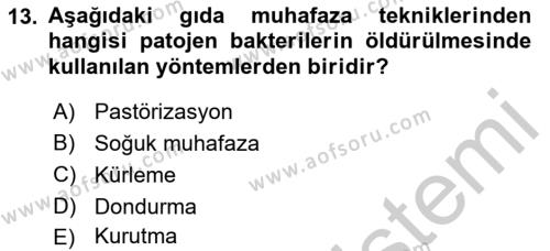 Gıda Güvenliğinin Temel Prensipleri Dersi 2018 - 2019 Yılı Yaz Okulu Sınavı 13. Soru