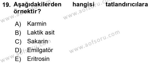 Gıda Güvenliğinin Temel Prensipleri Dersi 2020 - 2021 Yılı Yaz Okulu Sınavı 19. Soru