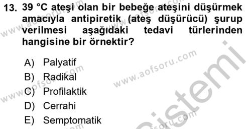 Temel İlaç Bilgisi Ve Akılcı İlaç Kullanımı Dersi 2016 - 2017 Yılı (Vize) Ara Sınavı 13. Soru