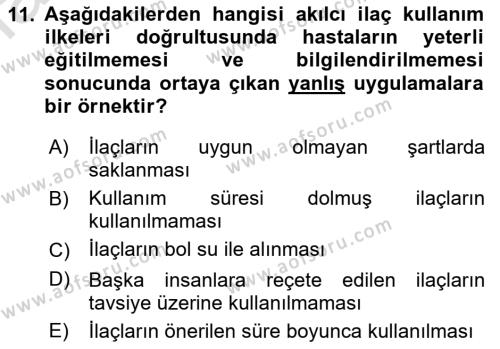 Temel İlaç Bilgisi Ve Akılcı İlaç Kullanımı Dersi 2016 - 2017 Yılı (Final) Dönem Sonu Sınavı 11. Soru