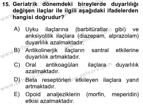 Temel İlaç Bilgisi Ve Akılcı İlaç Kullanımı Dersi 2016 - 2017 Yılı (Final) Dönem Sonu Sınavı 15. Soru