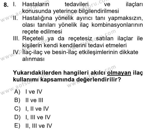 Temel İlaç Bilgisi Ve Akılcı İlaç Kullanımı Dersi 2017 - 2018 Yılı (Final) Dönem Sonu Sınavı 8. Soru