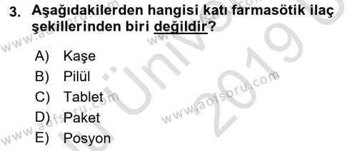 Temel İlaç Bilgisi Ve Akılcı İlaç Kullanımı Dersi 2018 - 2019 Yılı 3 Ders Sınavı 3. Soru