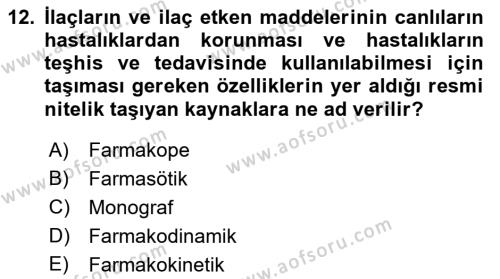 Temel İlaç Bilgisi Ve Akılcı İlaç Kullanımı Dersi 2018 - 2019 Yılı Yaz Okulu Sınavı 12. Soru