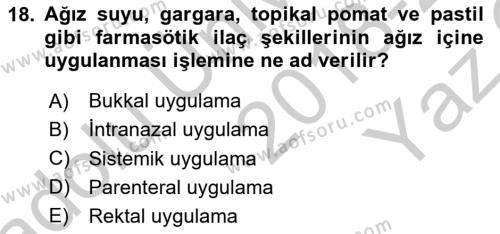 Temel İlaç Bilgisi Ve Akılcı İlaç Kullanımı Dersi 2018 - 2019 Yılı Yaz Okulu Sınavı 18. Soru