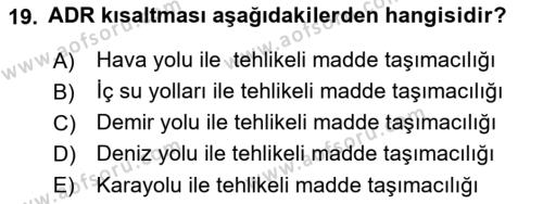 Lojistik İlkeleri Dersi 2021 - 2022 Yılı Yaz Okulu Sınavı 19. Soru