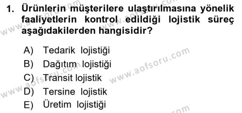 Lojistik İlkeleri Dersi 2022 - 2023 Yılı (Vize) Ara Sınavı 1. Soru