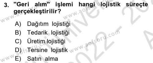 Lojistik İlkeleri Dersi 2022 - 2023 Yılı (Vize) Ara Sınavı 3. Soru