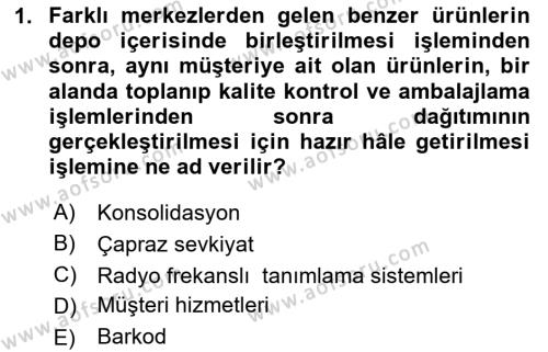 Lojistik İlkeleri Dersi 2024 - 2025 Yılı (Vize) Ara Sınavı 1. Soru