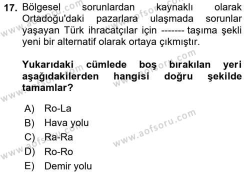 Lojistik İlkeleri Dersi 2024 - 2025 Yılı (Vize) Ara Sınavı 17. Soru