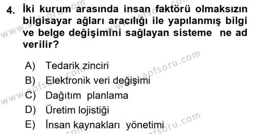 Lojistik İlkeleri Dersi 2024 - 2025 Yılı (Vize) Ara Sınavı 4. Soru