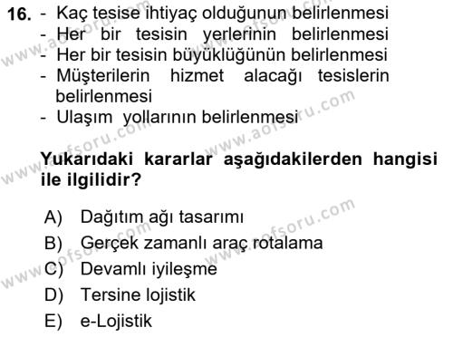 Çağdaş Lojistik Uygulamaları Dersi 2018 - 2019 Yılı (Vize) Ara Sınavı 16. Soru