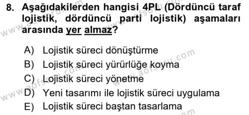 Çağdaş Lojistik Uygulamaları Dersi 2018 - 2019 Yılı (Vize) Ara Sınavı 8. Soru