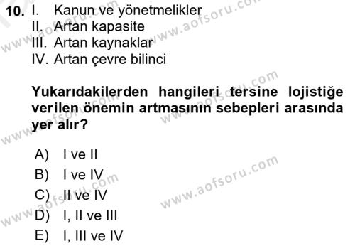 Çağdaş Lojistik Uygulamaları Dersi 2018 - 2019 Yılı (Final) Dönem Sonu Sınavı 10. Soru