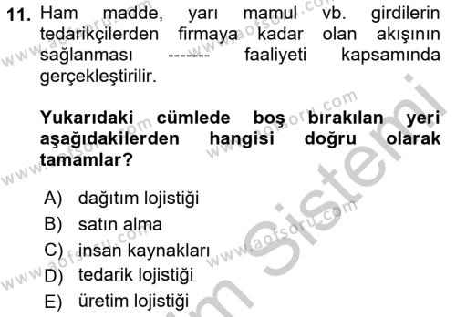 Çağdaş Lojistik Uygulamaları Dersi 2018 - 2019 Yılı Yaz Okulu Sınavı 11. Soru