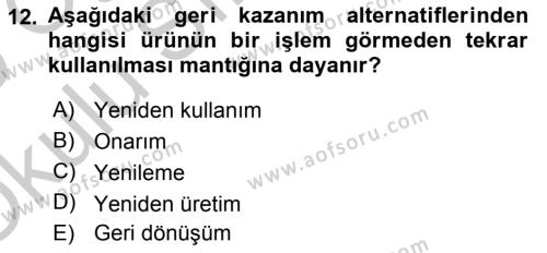 Çağdaş Lojistik Uygulamaları Dersi 2018 - 2019 Yılı Yaz Okulu Sınavı 12. Soru