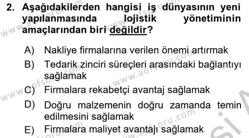 Çağdaş Lojistik Uygulamaları Dersi 2018 - 2019 Yılı Yaz Okulu Sınavı 2. Soru