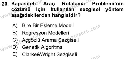 Çağdaş Lojistik Uygulamaları Dersi 2018 - 2019 Yılı Yaz Okulu Sınavı 20. Soru